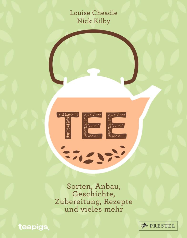 Tee - Sorten, Anbau, Zubereitung